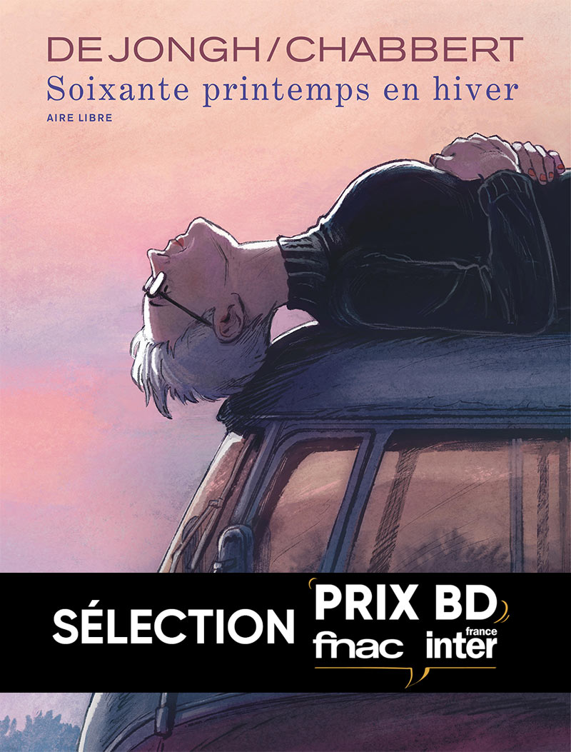 <i>Soixante printemps en hiver</i> en lice pour le Prix Fnac / France Inter !