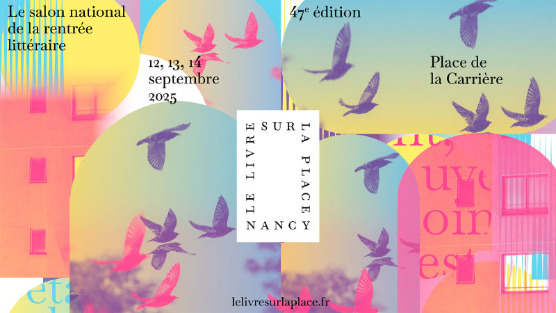 Festival Le livre sur la Place à Nancy